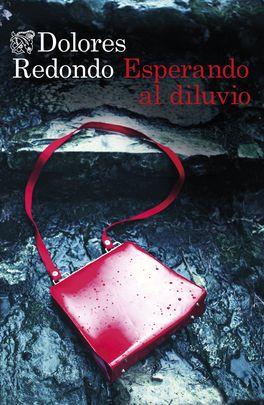 'Esperando al diluvio', Dolores Redondo / DESTINO