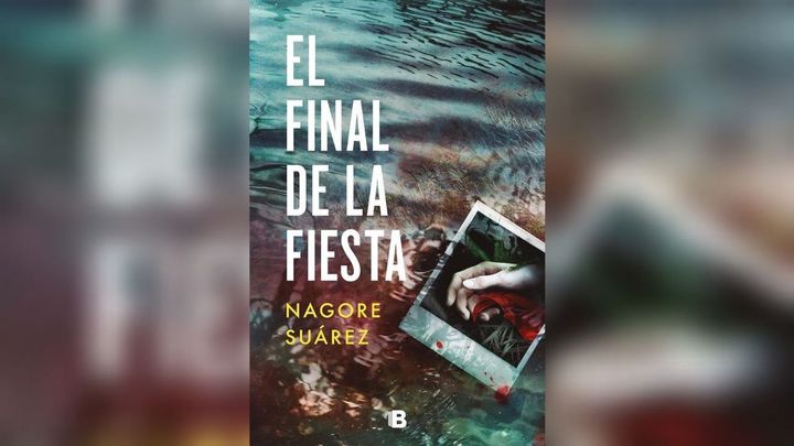 'El final de la fiesta', Nagore Suárez / EDICIONES B