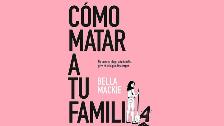Portada libro 'Cómo matar a tu familia' / Archivo